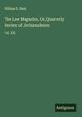 William S. Hein: The Law Magazine, Or, Quarterly Review of Jurisprudence, Buch