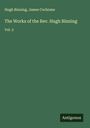 Hugh Binning: The Works of the Rev. Hugh Binning, Buch
