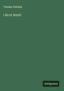 Thomas Ewbank: Life in Brazil, Buch