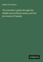 Gideon M. Davison: The traveller's guide through the middle and northern states, and the provinces of Canada, Buch
