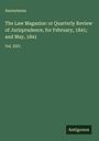 Anonymous: The Law Magazine: or Quarterly Review of Jurisprudence, for February, 1841; and May, 1841, Buch