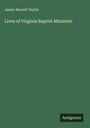 James Barnett Taylor: Lives of Virginia Baptist Ministers, Buch