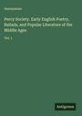 Anonymous: Percy Society. Early English Poetry, Ballads, and Popular Literature of the Middle Ages, Buch