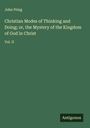 John Pring: Christian Modes of Thinking and Doing; or, the Mystery of the Kingdom of God in Christ, Buch