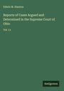 Edwin M. Stanton: Reports of Cases Argued and Determined in the Supreme Court of Ohio, Buch