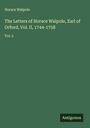 Horace Walpole: The Letters of Horace Walpole, Earl of Orford, Vol. II, 1744-1758, Buch
