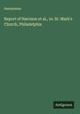 Anonymous: Report of Harrison et al., vs. St. Mark's Church, Philadelphia, Buch