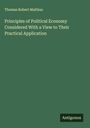 Thomas Robert Malthus: Principles of Political Economy Considered With a View to Their Practical Application, Buch