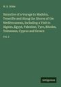 W. R. Wilde: Narrative of a Voyage to Madeira, Teneriffe and Along the Shores of the Mediterranean, Including a Visit to Algiers, Egypt, Palestine, Tyre, Rhodes, Telmessus, Cyprus and Greece, Buch