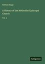 Nathan Bangs: A History of the Methodist Episcopal Church, Buch