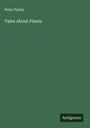 Peter Parley: Tales About Plants, Buch