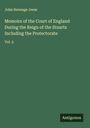 John Heneage Jeese: Memoirs of the Court of England During the Reign of the Stuarts Including the Protectorate, Buch