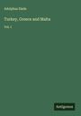 Adolphus Slade: Turkey, Greece and Malta, Buch