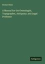 Richard Sims: A Manual for the Genealogist, Topographer, Antiquary, and Legal Professor, Buch