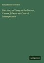 Ralph Barnes Grindrod: Bacchus, an Essay on the Nature, Causes, Effects and Cure of Intemperance, Buch