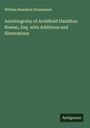 William Hamilton Drummond: Autobiograhy of Archibald Hamilton Rowan, Esq. with Additions and Illustrations, Buch