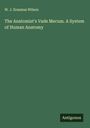 W. J. Erasmus Wilson: The Anatomist's Vade Mecum. A System of Human Anatomy, Buch