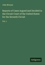 John Mclean: Reports of Cases Argued and Decided in the Circuit Court of the United States for the Seventh Circuit, Buch