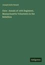Joseph Keith Newell: Ours : Annals of 10th Regiment, Massachusetts Volunteers in the Rebellion, Buch