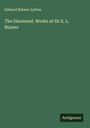 Edward Bulwer-Lytton: The Disowned. Works of Sir E. L. Bulwer, Buch