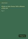 John Donne: Works of John Donne, With a Memoir of His Life, Buch