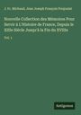 J. Fr. Michaud: Nouvelle Collection des Mémoires Pour Servir à L'Histoire de France, Depuis le XIIIe Siècle Jusqu'à la Fin du XVIIIe, Buch
