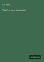 J. M. Allen: The Practical Anatomist, Buch