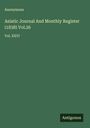 Anonymous: Asiatic Journal And Monthly Register (1838) Vol.26, Buch