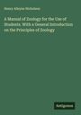 Henry Alleyne Nicholson: A Manual of Zoology for the Use of Students. With a General Introduction on the Principles of Zoology, Buch