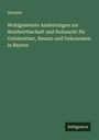 Anonym: Wohlgemeinte Andeutungen zur Waldwirthschaft und Holzzucht für Gutsbesitzer, Bauern und Oekonomen in Bayern, Buch