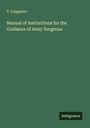 T. Longmore: Manual of Instructions for the Guidance of Army Surgeous, Buch