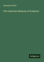 Shakspere Wood: The Capitoline Museum of Sculpture, Buch