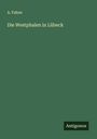 A. Fahne: Die Westphalen in Lübeck, Buch