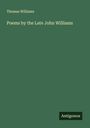 Thomas Williams: Poems by the Late John Williams, Buch