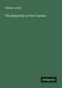 William Adolph: The Simplicity of the Creation, Buch