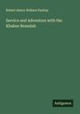 Robert Henry Wallace Dunlop: Service and Adventure with the Khakee Ressalah, Buch