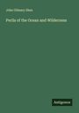 John Gilmary Shea: Perils of the Ocean and Wilderness, Buch