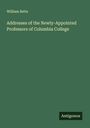 William Betts: Addresses of the Newly-Appointed Professors of Columbia College, Buch
