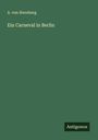 A. Von Sternberg: Ein Carneval in Berlin, Buch