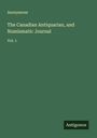 Anonymous: The Canadian Antiquarian, and Numismatic Journal, Buch