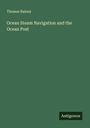 Thomas Rainey: Ocean Steam Navigation and the Ocean Post, Buch