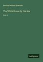 Matilda Betham-Edwards: The White House by the Sea, Buch