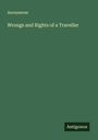 Anonymous: Wrongs and Rights of a Traveller, Buch