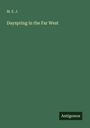 M. E. J.: Dayspring in the Far West, Buch