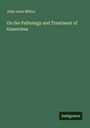 John Laws Milton: On the Pathology and Treatment of Gonorrhea, Buch