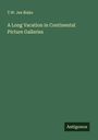 T. W. Jex Blake: A Long Vacation in Continental Picture Galleries, Buch