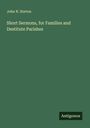 John N. Norton: Short Sermons, for Families and Destitute Parishes, Buch