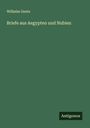 Wilhelm Gentz: Briefe aus Aegypten und Nubien, Buch