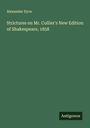 Alexander Dyce: Strictures on Mr. Collier's New Edition of Shakespeare, 1858, Buch