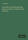 I. Todhunter: The Conflict of Studies and Other Essays on Subjects Connected with Education, Buch